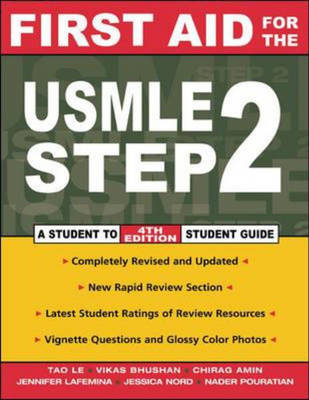 First Aid for the USMLE Step 2 - Tao Le, Vikas Bhushan, Chirag Amin