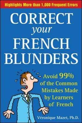 Correct Your French Blunders - V&eacute;ronique Mazet