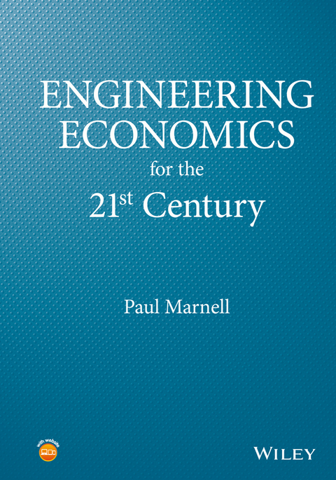 Engineering Economics for the 21st Century - Paul Marnell