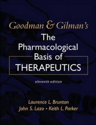 Goodman & Gilman's The Pharmacological Basis of Therapeutics, Eleventh Edition