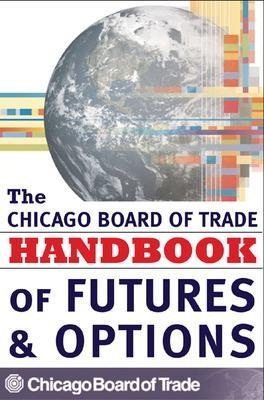 CBOT Handbook of Futures and Options -  Cbot