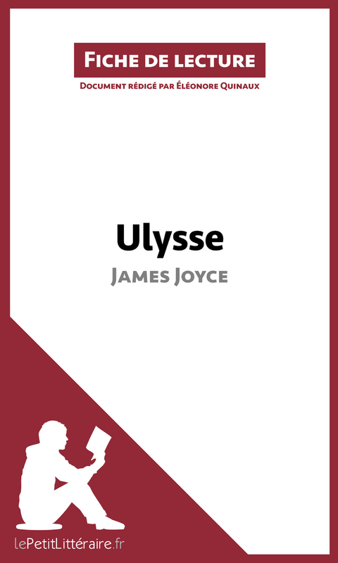 Ulysse de James Joyce (Fiche de lecture) -  lePetitLitteraire, Éléonore Quinaux