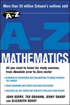 Schaum's A-Z Mathematics - John Berry, Ted Graham, Jenny Sharp, Elizabeth Berry