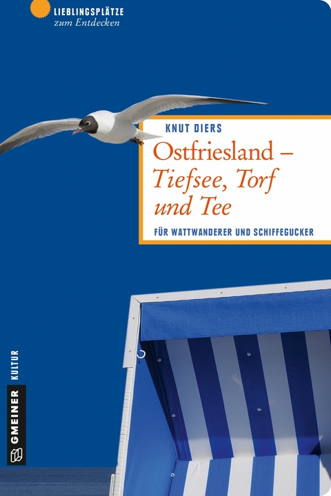 Ostfriesland - Tiefsee, Torf und Tee - Knut Diers