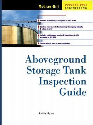 Aboveground Storage Tank Inspection Guide - Philip E. Myers