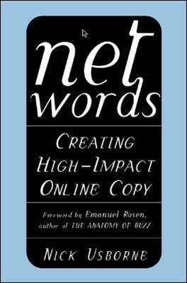 Net Words: Creating High-Impact Online Copy - Nick Usborne
