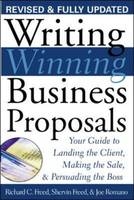 Writing Winning Business Proposals: Your Guide to Landing the Client, Making the Sale and Persuading the Boss - Richard Freed, Joe Romano