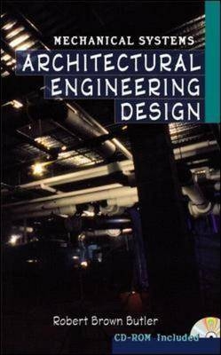 Architectural Engineering Design: Mechanical Systems - Robert Butler