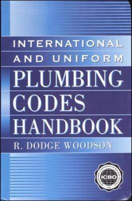 International and Uniform Plumbing Codes Handbook