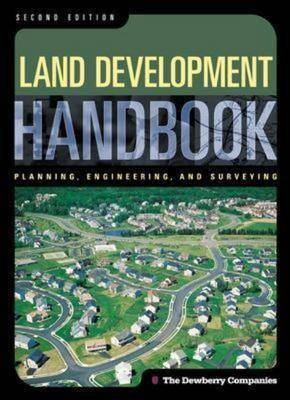 Land Development Handbook -  The Dewberry Companies, Sidney Dewberry, Philip Champagne