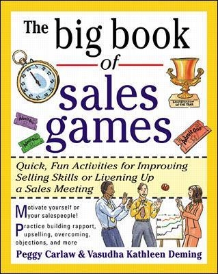 The Big Book of Sales Games - Peggy Carlaw, Vasudha Deming