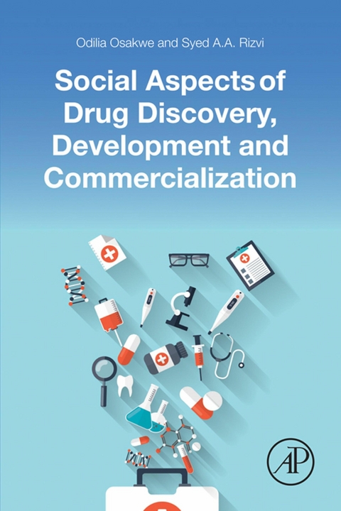 Social Aspects of Drug Discovery, Development and Commercialization -  Odilia Osakwe,  Syed A.A. Rizvi