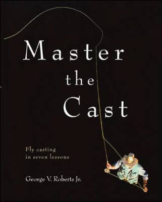 Master the Cast - George Roberts