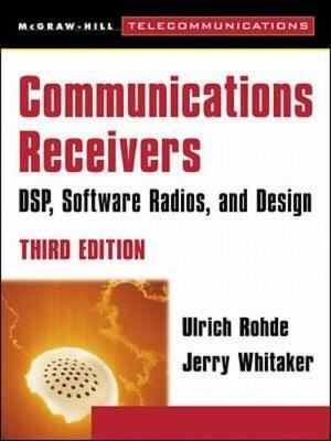 Communications Receivers - Ulrich L. Rohde, Jerry C. Whitaker, Andrew Bateman