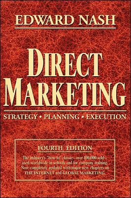 Direct Marketing: Strategy, Planning, Execution - Edward Nash