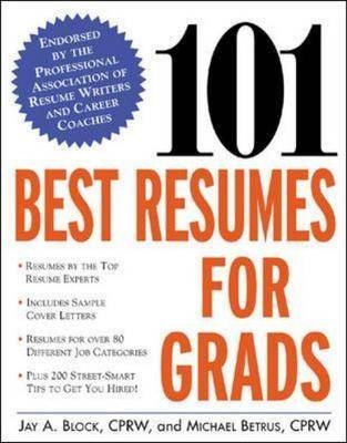 101 Best Resumes for Grads - Jay Block