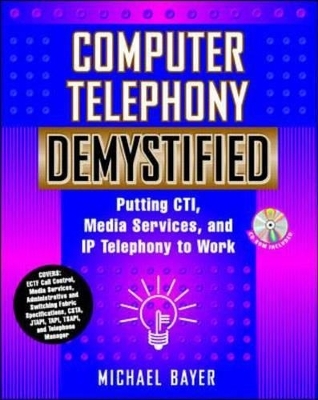 Computer Telephony Demystified - Michael Thomas Bayer