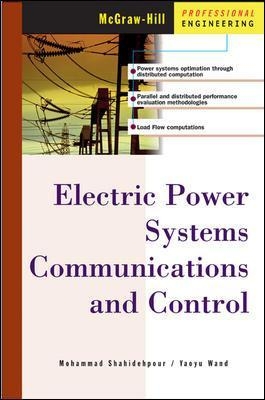 Electric Power Systems Communications and Control - Mohammad Shahidehpour, Yaoyu Wang