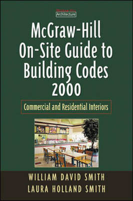 McGraw-Hill On-site Guide to Building Codes - Laura Smith, David Smith