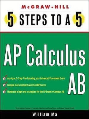 5 Steps to a 5 AP Calculus AB - William Ma, Grace Freedson