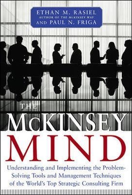 McKinsey Mind - Ethan Rasiel, Paul Friga