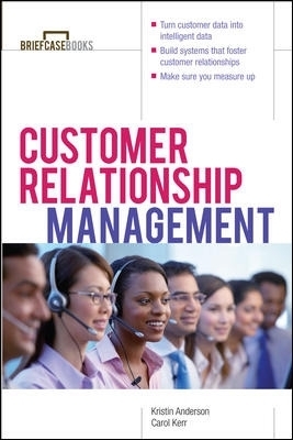 Customer Relationship Management - Kristin Anderson, Carol Kerr