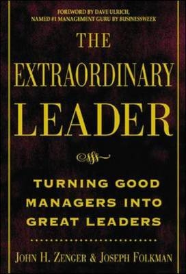 The Extraordinary Leader - John Zenger, Joseph Folkman