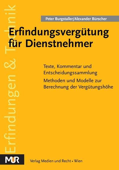 Erfindungsverg&uuml;tung f&uuml;r Dienstnehmer - Peter Burgstaller, Alexander B&uuml;rscher