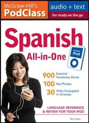 McGraw-Hill's PodClass Spanish All-in-One Study Guide (MP3 Disk) - Alex Chapin