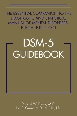 DSM-5&reg; Guidebook - Donald W. Black, Jon E. Grant