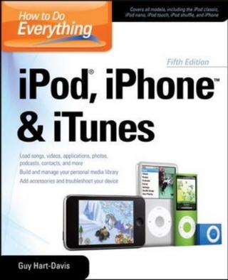 How to Do Everything iPod, iPhone & iTunes, Fifth Edition