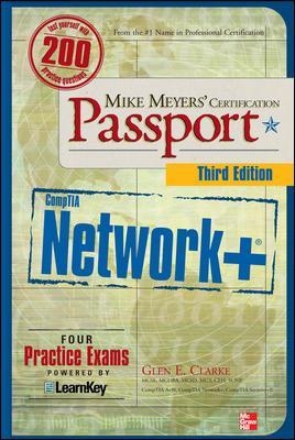 Mike Meyers' CompTIA Network+ Certification Passport, Third Edition - Glen Clarke, Mike Meyers