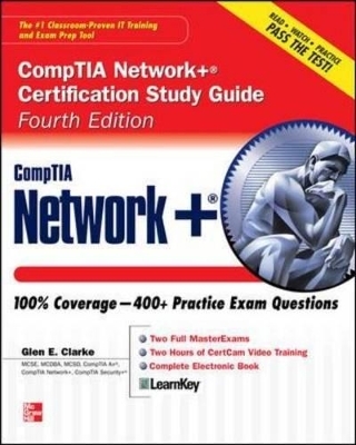 CompTIA Network+ Certification Study Guide - Glen E. Clarke