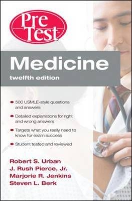 Medicine PreTest Self-Assessment & Review, Twelfth Edition - Robert Urban, J. Rush Pierce, Marjorie Jenkins, Steven Berk