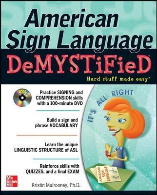American Sign Language Demystified with DVD - Kristin Mulrooney