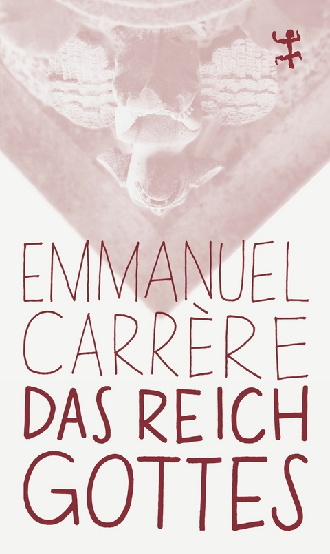 Das Reich Gottes - Emmanuel Carr&egrave;re