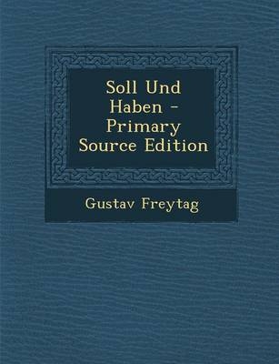 Soll Und Haben - Primary Source Edition