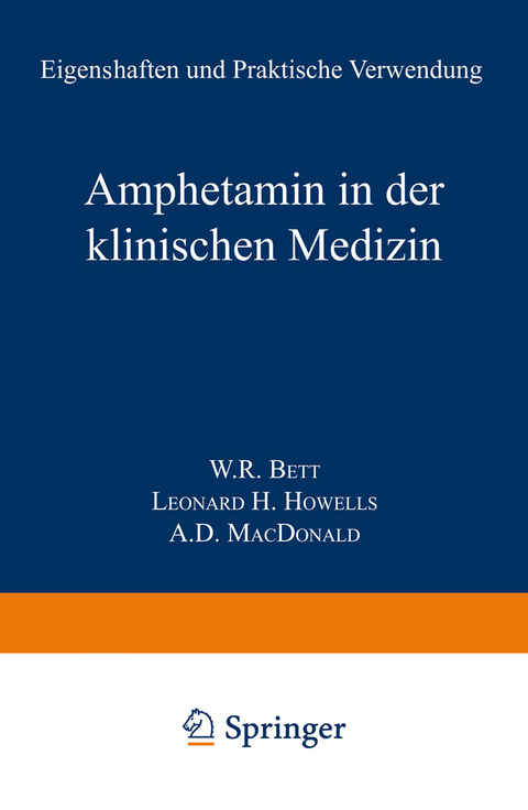 Amphetamin in der Klinischen Medizin - Walter R. Bett, L.H. Howells, A.D. Macdonald