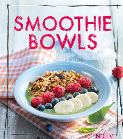 Smoothie Bowls - Christina Wiedemann