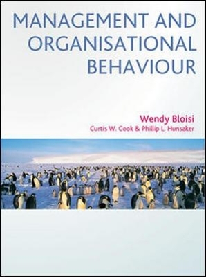 Management and Organisational Behaviour: Shrinkwrap w/ Write Great Essays - Wendy Bloisi, Curtis Cook, Phillip Hunsaker