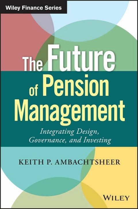 The Future of Pension Management - Keith P. Ambachtsheer