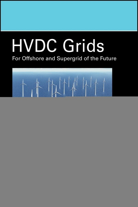 HVDC Grids - Dirk Van Hertem, Oriol Gomis-Bellmunt, Jun Liang