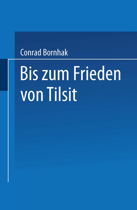 Geschichte des Preu&szlig;ischen Verwaltungsrechts - Conrad Bornhak