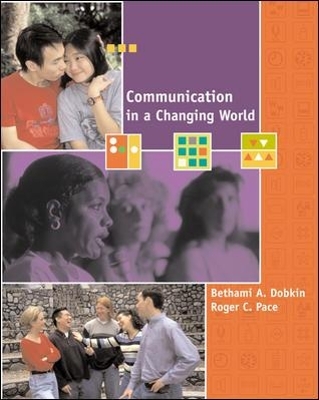 Communication in a Changing World: An Introduction to Theory and Practice with Free Student CD-ROM and PowerWeb
