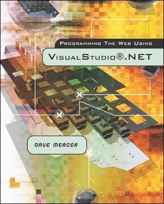 Programming the Web Using Visual Studio .NET w/Student CD