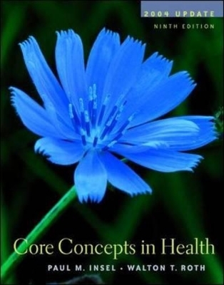 Core Concepts in Health 2004 Update - Paul M. Insel, Walton T. Roth