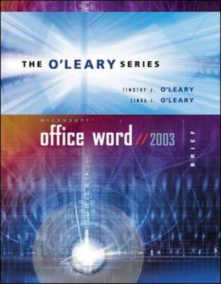O'Leary Series: Microsoft Office Word 2003 Brief - Timothy O'Leary, Linda O'Leary