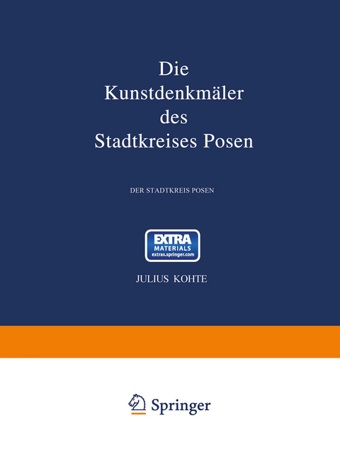 Die Kunstdenkm&auml;ler des Stadtkreises Posen - Julius Kohte