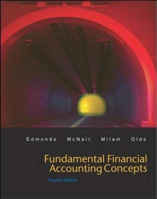 Fundamental Financial Accounting - Thomas P. Edmonds, Frances M. McNair, Edward E. Milam, Philip R. Olds