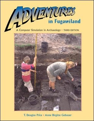 Adventures in Fugawiland: A Computerized Simulation in Archaeology (Win-PC) - T. Douglas Price, Anne Birgitte Gebauer
